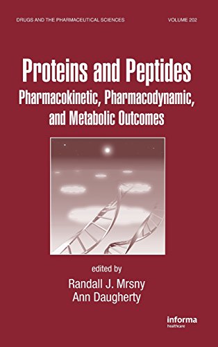 9781420078060: Proteins and Peptides: Pharmacokinetic, Pharmacodynamic, and Metabolic Outcomes