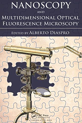 Imagen de archivo de Nanoscopy and Multidimensional Optical Fluorescence Microscopy a la venta por Chiron Media