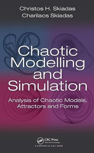 Stock image for CHAOTIC MODELLING AND SIMULATION: ANALYSIS OF CHAOTIC MODELS, ATTRACTORS AND FORMS for sale by Second Story Books, ABAA
