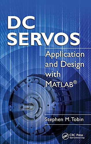 Stock image for DC Servos : Application and Design with MATLAB for sale by Better World Books