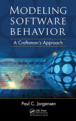 9781420080759: Modeling Software Behavior: A Craftsman's Approach