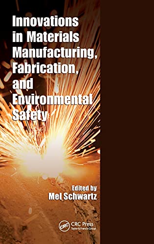 Beispielbild fr Innovations in Materials Manufacturing, Fabrication, and Environmental Safety zum Verkauf von Chiron Media