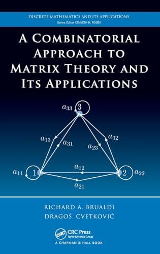 Beispielbild fr A Combinatorial Approach to Matrix Theory and Its Applications zum Verkauf von ThriftBooks-Atlanta
