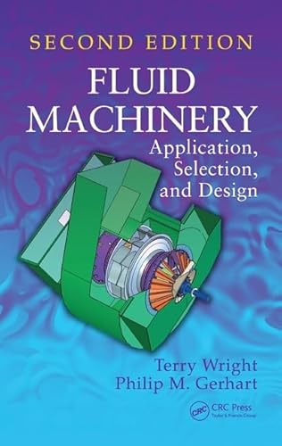 9781420082944: Fluid Machinery: Application, Selection, and Design, Second Edition