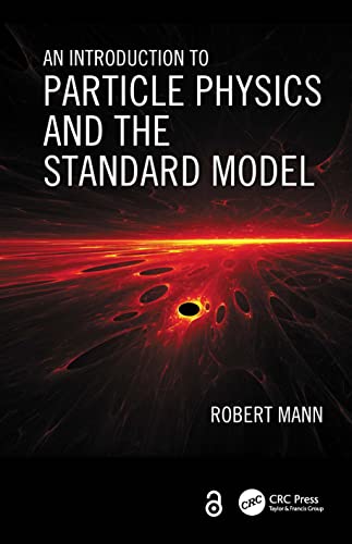 9781420082982: An Introduction to Particle Physics and the Standard Model