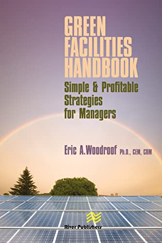 Stock image for Green Facilities Handbook : Simple and Profitable Strategies for Managers for sale by Better World Books