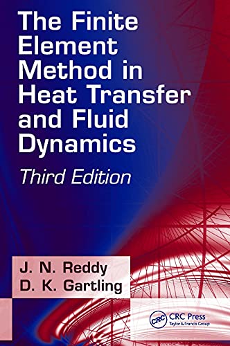 Imagen de archivo de The Finite Element Method in Heat Transfer and Fluid Dynamics (Applied and Computational Mechanics) a la venta por Phatpocket Limited