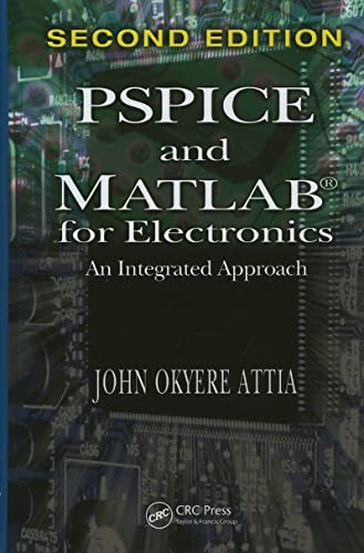 Imagen de archivo de PSPICE and MATLAB for Electronics: An Integrated Approach, Second Edition (VLSI Circuits) a la venta por HPB-Red