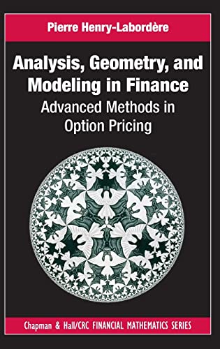 Stock image for Analysis, Geometry, and Modeling in Finance: Advanced Methods in Option Pricing (Chapman and Hall/CRC Financial Mathematics Series) for sale by HPB-Red