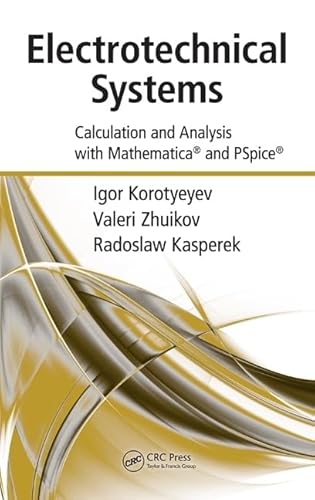 9781420087093: Electrotechnical Systems: Calculation and Analysis with Mathematica and PSpice