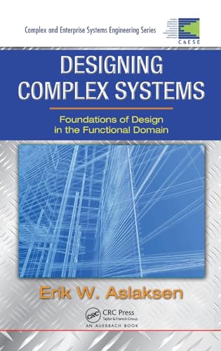 Stock image for Designing Complex Systems: Foundations of Design in the Functional Domain for sale by Revaluation Books