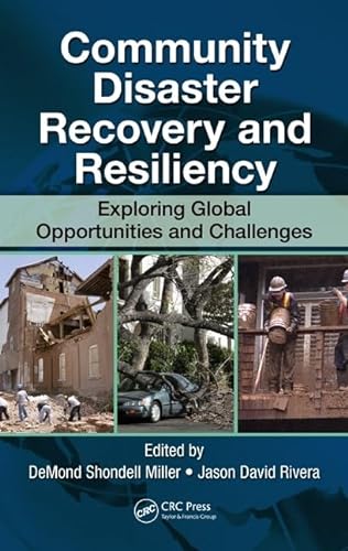 Imagen de archivo de Community Disaster Recovery and Resiliency: Exploring Global Opportunities and Challenges a la venta por A Team Books