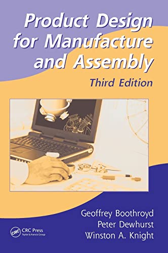 9781420089271: Product Design for Manufacture and Assembly (Manufacturing Engineering and Materials Processing, 74)