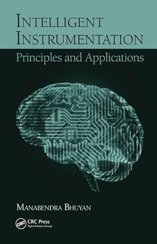 Beispielbild fr Intelligent Instrumentation: Principles and Applications zum Verkauf von Anybook.com