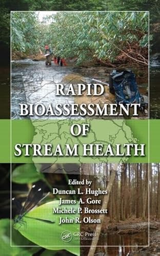 Rapid Bioassessment of Stream Health (9781420090918) by Hughes, Duncan L.; Gore, James; Brossett, Michele P.; Olson, John R.