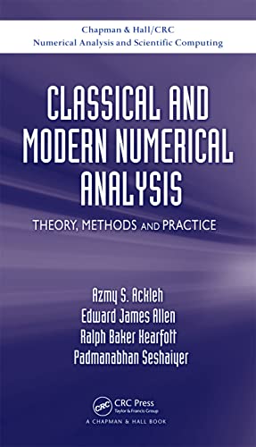 9781420091571: Classical and Modern Numerical Analysis: Theory, Methods and Practice (Chapman & Hall/CRC Numerical Analysis and Scientific Computing Series)