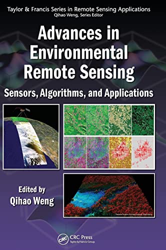 Stock image for Advances in Environmental Remote Sensing: Sensors, Algorithms, and Applications (Remote Sensing Applications Series) for sale by One Planet Books