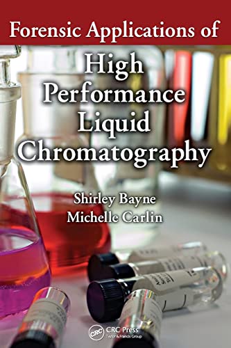 9781420091915: Forensic Applications of High Performance Liquid Chromatography: 1 (Analytical Concepts in Forensic Chemistry)