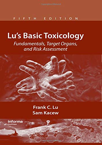9781420093155: Lu's Basic Toxicology: Fundamentals, Target Organs, and Risk Assessment, Fifth Edition