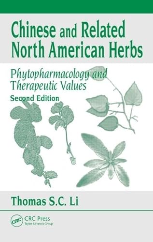 9781420094152: Chinese & Related North American Herbs: Phytopharmacology & Therapeutic Values, Second Edition