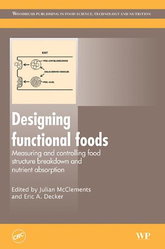 9781420094855: Designing Functional Foods: Measuring and Controlling Food Structure Breakdown and Nutrient Absorption