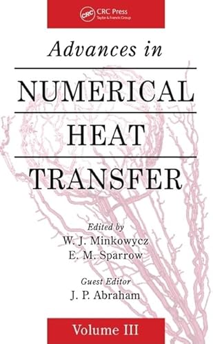 Stock image for Advances in Numerical Heat Transfer, Volume 3 (Computational & Physical Processes in Mechanics & Thermal Scienc) for sale by Phatpocket Limited