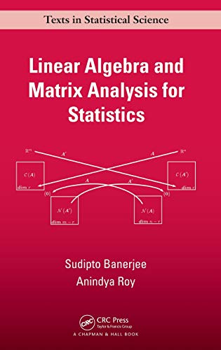 9781420095388: Linear Algebra and Matrix Analysis for Statistics (Chapman & Hall/CRC Texts in Statistical Science)