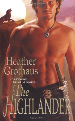 The Highlander (9781420102420) by Grothaus, Heather