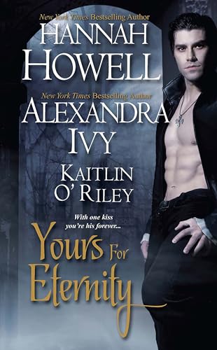 Yours for Eternity (McNachton Vampires) (9781420112283) by Howell, Hannah; Ivy, Alexandra; O'Riley, Kaitlin