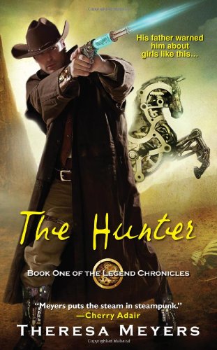 The Hunter (The Legend Chronicles) (9781420121247) by Meyers, Theresa