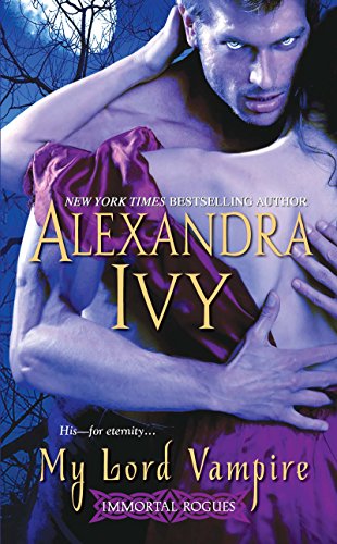 My Lord Vampire (Immortal Rogues) (9781420122718) by Ivy, Alexandra