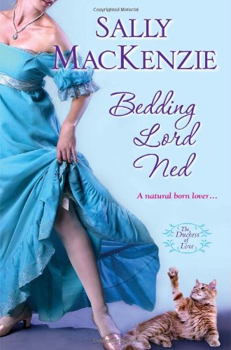 9781420123210: Bedding Lord Ned: A Duchess of Love Romance Sally MacKenzie