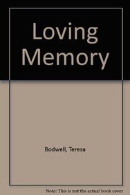Loving Memory (9781420130874) by Bodwell, Teresa