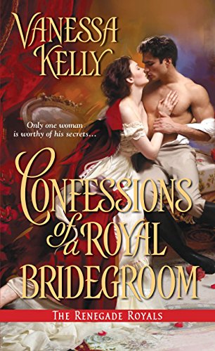 Beispielbild fr Confessions of a Royal Bridegroom (Renegade Royals) zum Verkauf von medimops