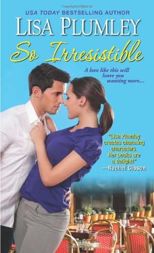 So Irresistible (9781420131536) by Lisa Plumley