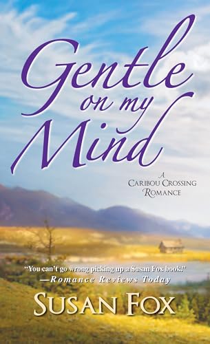 Stock image for Gentle On My Mind: (A Caribou Crossing Romance) for sale by SecondSale
