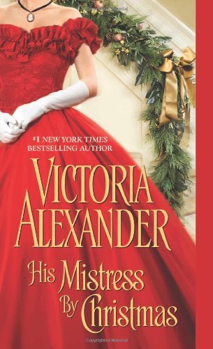 9781420134513: [His Mistress by Christmas] [by: Victoria Alexander]