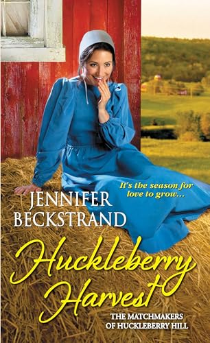 Stock image for Huckleberry Harvest (The Matchmakers of Huckleberry Hill) for sale by Jenson Books Inc