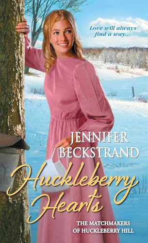 Beispielbild fr Huckleberry Hearts (The Matchmakers of Huckleberry Hill) zum Verkauf von Reliant Bookstore