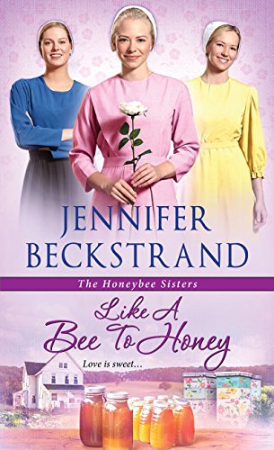9781420140248: Like a Bee to Honey: 3 (The Honeybee Sisters)