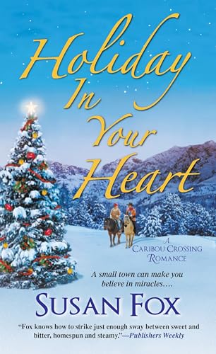 9781420140286: Holiday in Your Heart (A Caribou Crossing Romance)