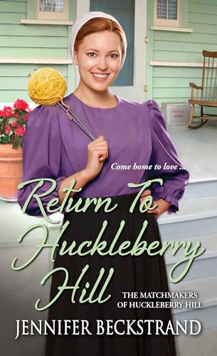 Stock image for Return to Huckleberry Hill (The Matchmakers of Huckleberry Hill) for sale by SecondSale