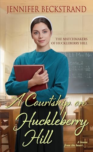 Stock image for A Courtship on Huckleberry Hill (The Matchmakers of Huckleberry Hill) for sale by SecondSale