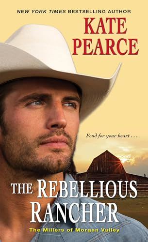 9781420148251: The Rebellious Rancher: 3 (The Millers of Morgan Valley)