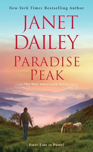 9781420148763: Paradise Peak: A Riveting and Tender Novel of Romance (The New Americana Series)