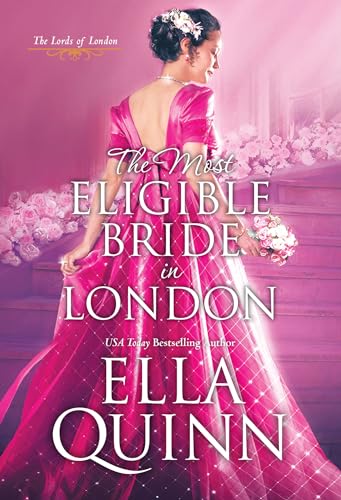 9781420149715: The Most Eligible Bride in London (The Lords of London)