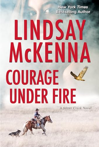 Imagen de archivo de Courage Under Fire: A Riveting Novel of Romantic Suspense (Silver Creek) a la venta por SecondSale