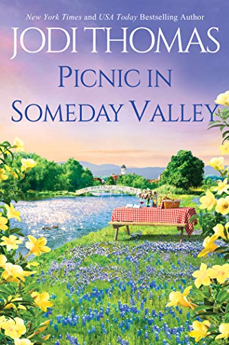 Beispielbild fr Picnic in Someday Valley: A Heartwarming Texas Love Story (A Honey Creek Novel) zum Verkauf von Wonder Book