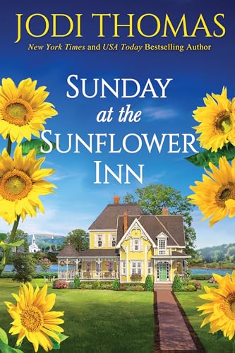 Imagen de archivo de Sunday at the Sunflower Inn: A Heartwarming Texas Love Story (A Honey Creek Novel) a la venta por Orion Tech
