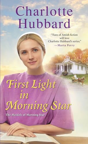 Stock image for First Light in Morning Star (The Maidels of Morning Star) for sale by SecondSale